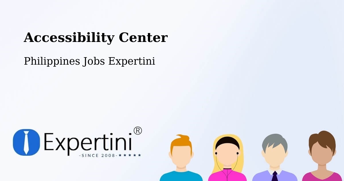 Accessibility Center - Philippines Jobs Expertini